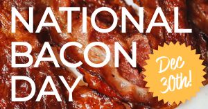 National Bacon Day Facebook Post