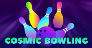 Cosmic Bowling FB Post