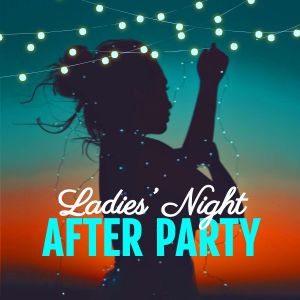 Ladies Night After Party IG Post