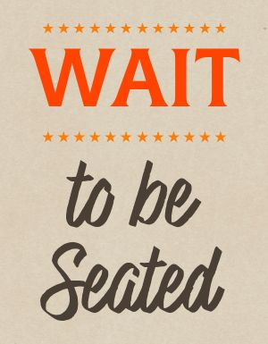 Wait To Be Seated Flyer