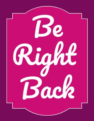 Be Back Sign