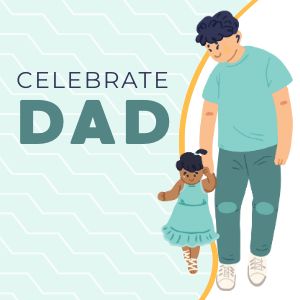 Celebrate Dad IG Post