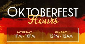 Oktoberfest Weekend Hours FB Post