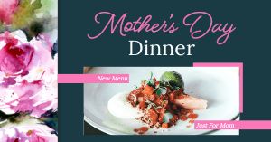 Mothers Day Dinner FB Post