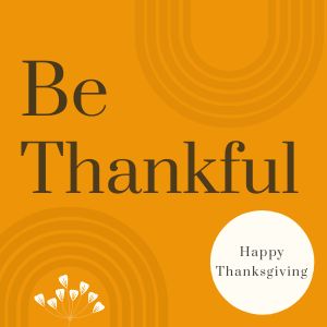 Be Thankful Thanksgiving IG Post