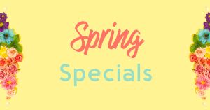 Spring Specials Facebook Post
