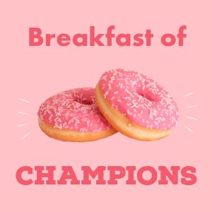 Breakfast of Champions Instagram Post