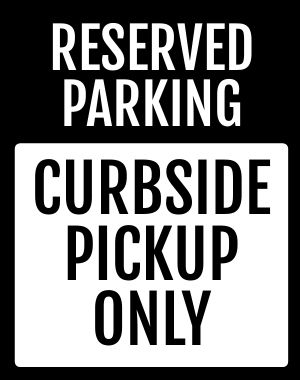 Curbside Pickup Sidewalk Sign